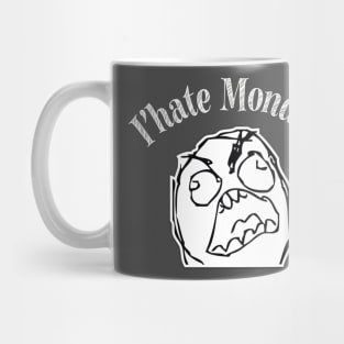 I'hate Monday t-shirt Mug